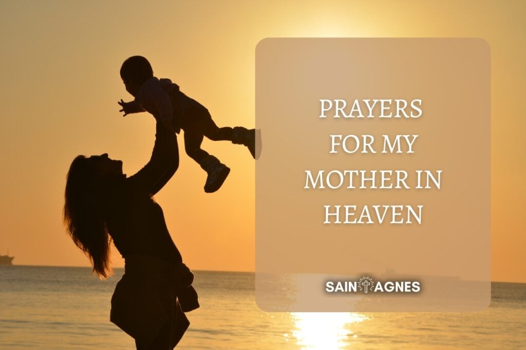 7 Best Prayers for My Mother in Heaven: Rest in Peace