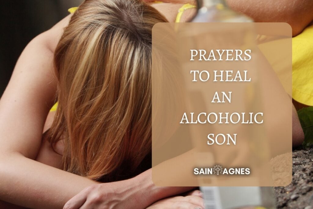 Prayers to Heal an Alcoholic Son