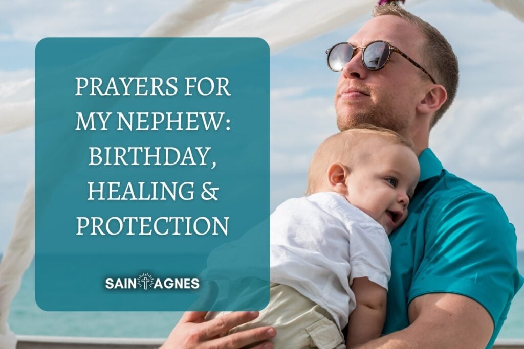 7 Prayers For My Nephews: Birthday, Healing and Protection