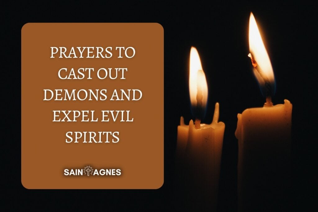 7 Prayers to Cast Out Demons and Expel Evil Spirits