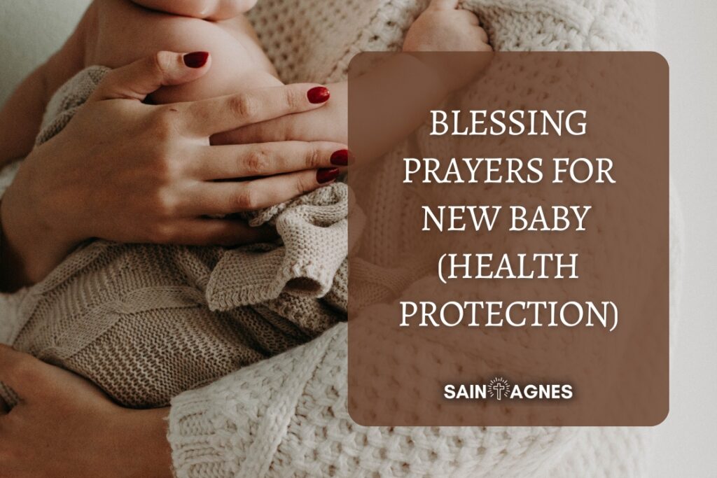 Blessing Prayers for New Baby (Baby Health Protection)