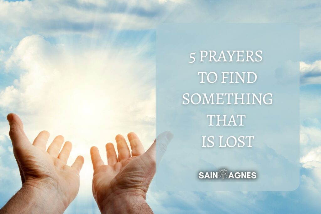 5 Prayers to Find Something That is Lost: God and St. Anthony