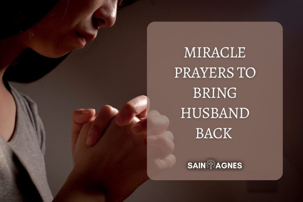 8 Miracle Prayers to Bring Husband Back: It’s Dangerous? 