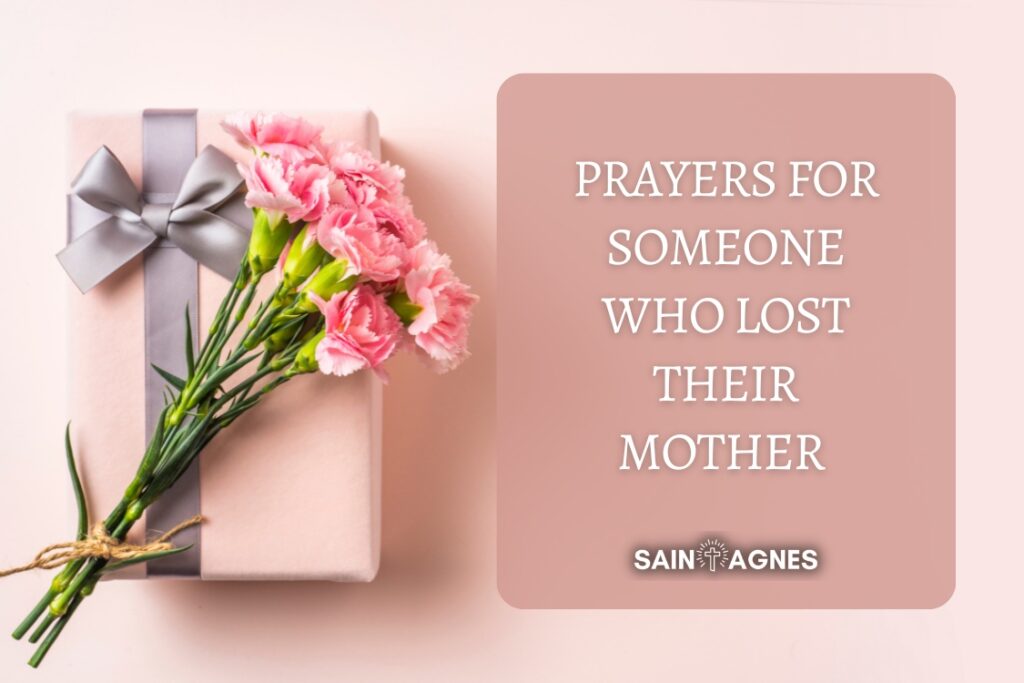 7 Short Prayers for Someone Who Lost Their Mother 