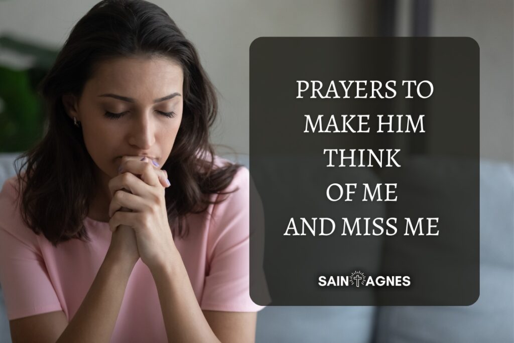 5 Prayers to Make Him Think of Me and Miss Me