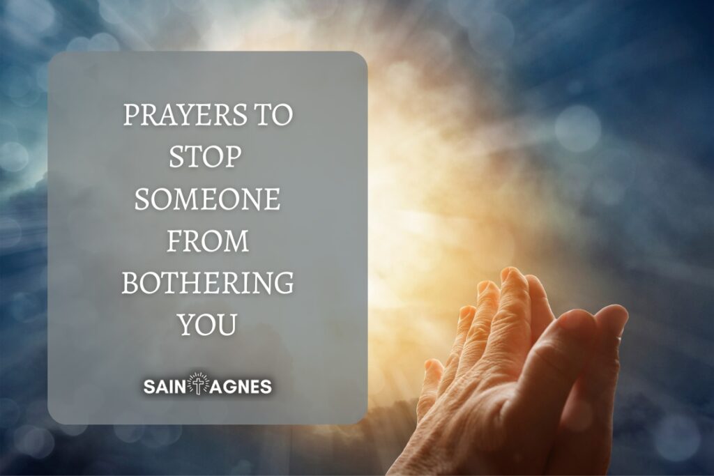 5 Prayers to Stop Someone From Bothering You NOW