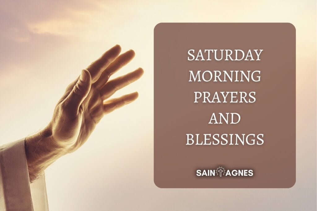 9 Saturday Morning Prayers and Blessings (With Images)