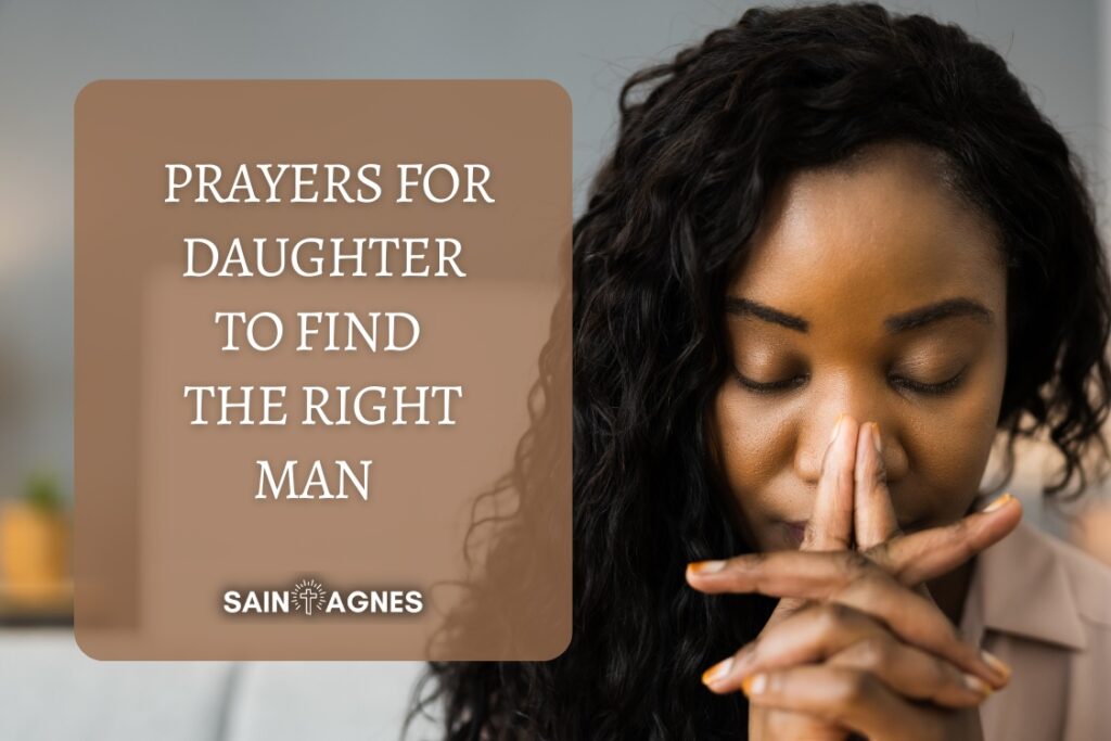 5 Prayers for Daughter To Find The Right Man 