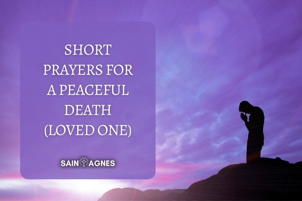 Short Prayers for a Peaceful Death (Loved One)
