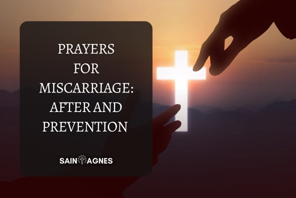 7 Prayers for Miscarriage: After and Prevention 