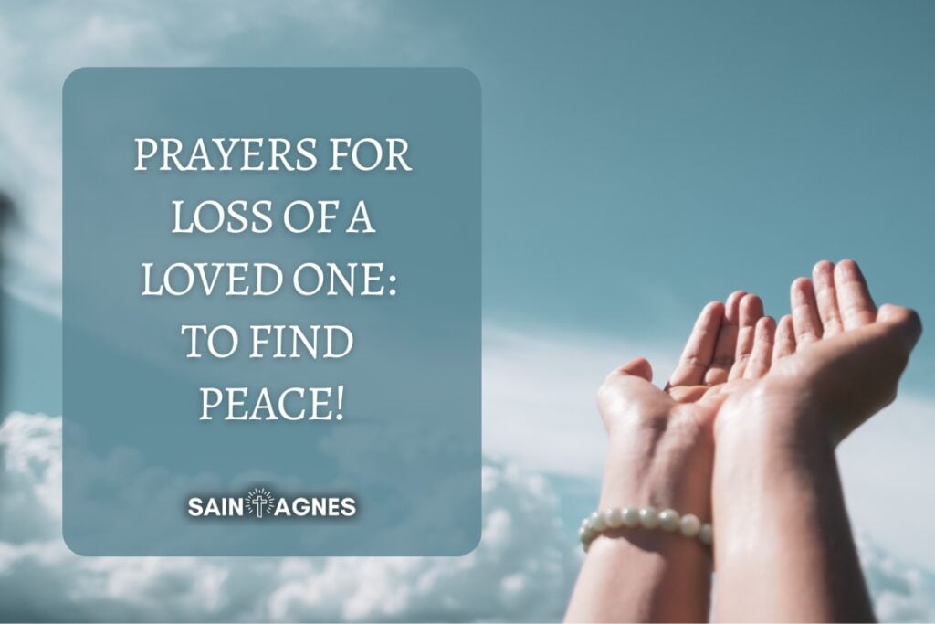 5 Prayers for Loss of a Loved One: To Find Peace!
