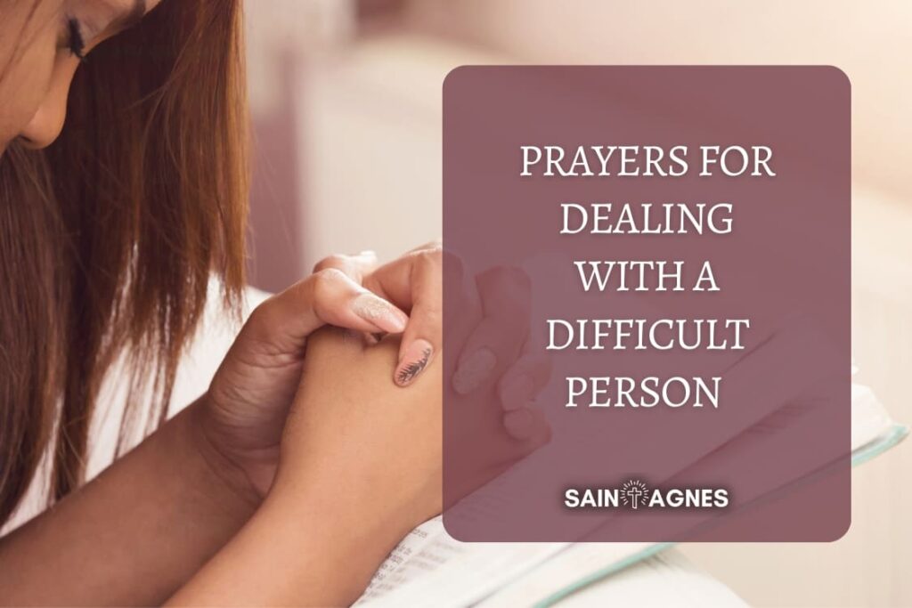 4 Prayers for Dealing With a Difficult Person 