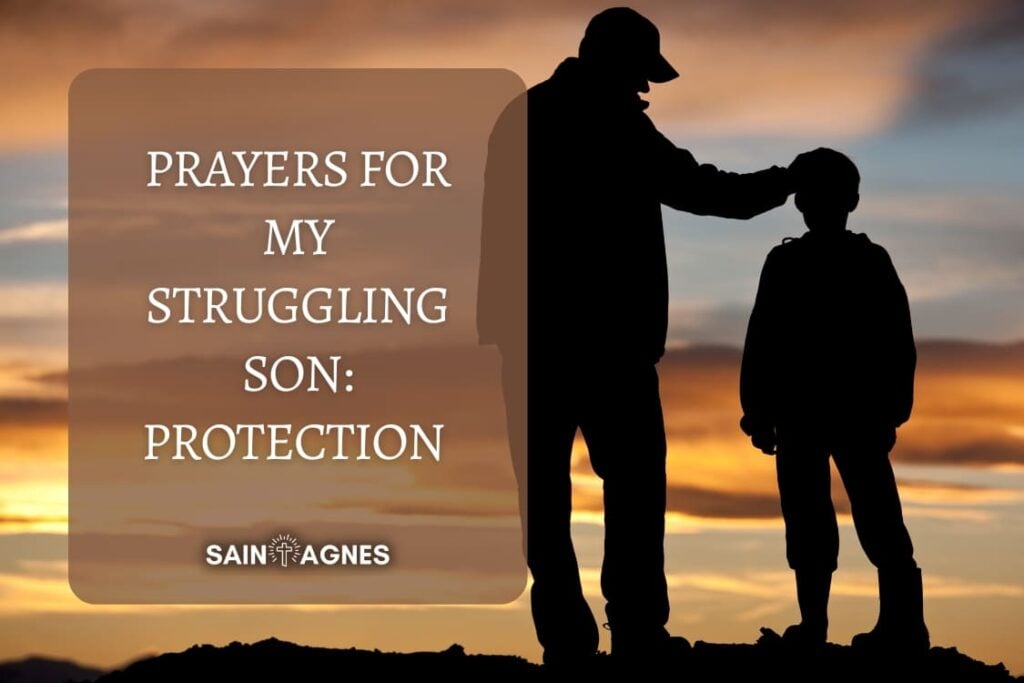 5 Prayers For My Struggling Son: Protection And Help