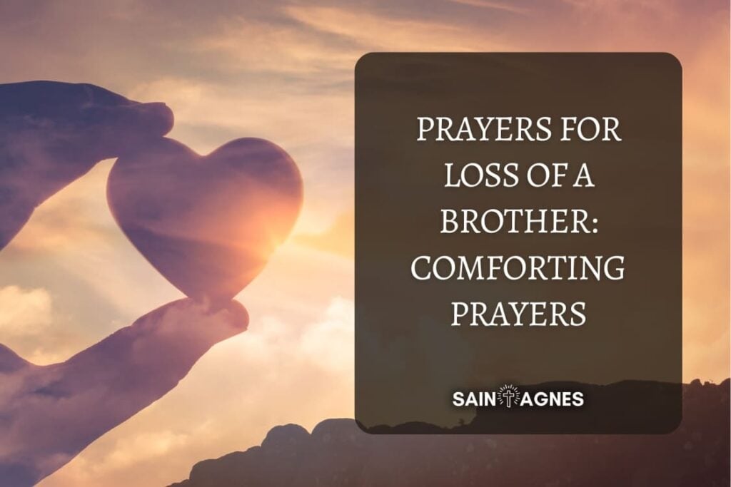 6 Prayers For Loss of a Brother: Comforting Prayers