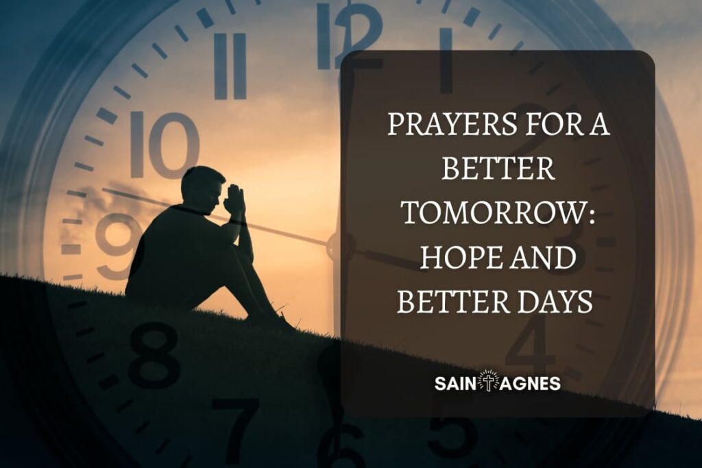 7 Prayers for a Better Tomorrow: Hope and Better Days 