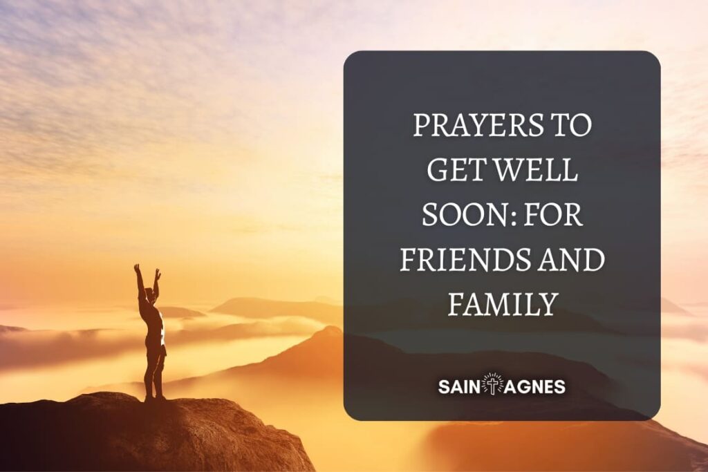 7 Prayers to Get Well Soon: For Friends and Family