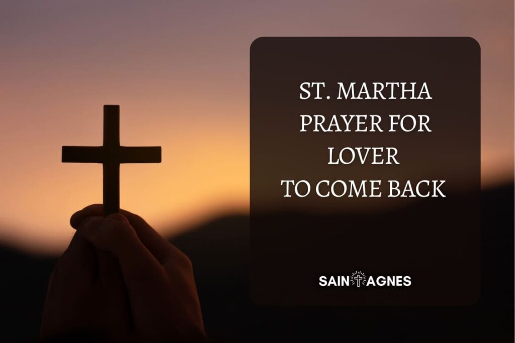 5 St. Martha Prayer For Lover To Come Back (Dominator)