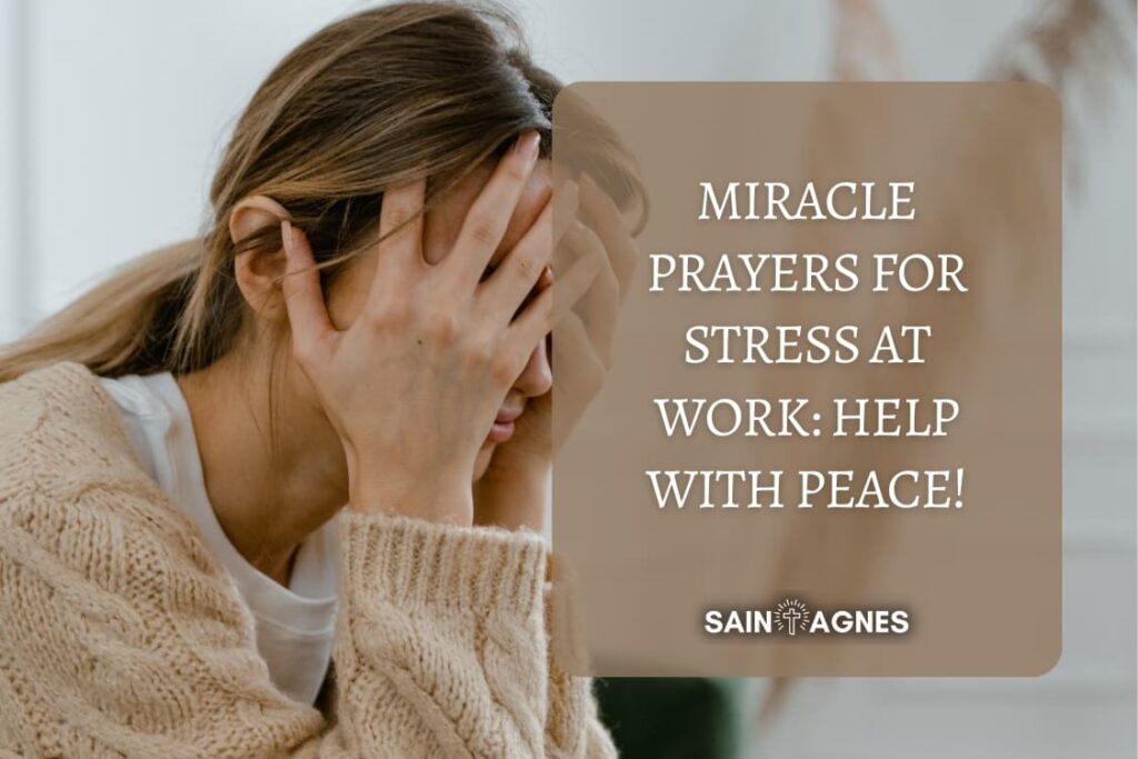 7 Prayers for Stress at Work: Help with Peace!