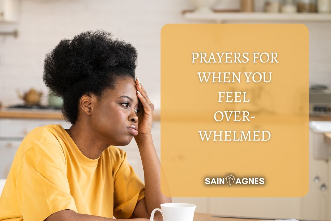 5 Prayers For When You Feel Overwhelmed
