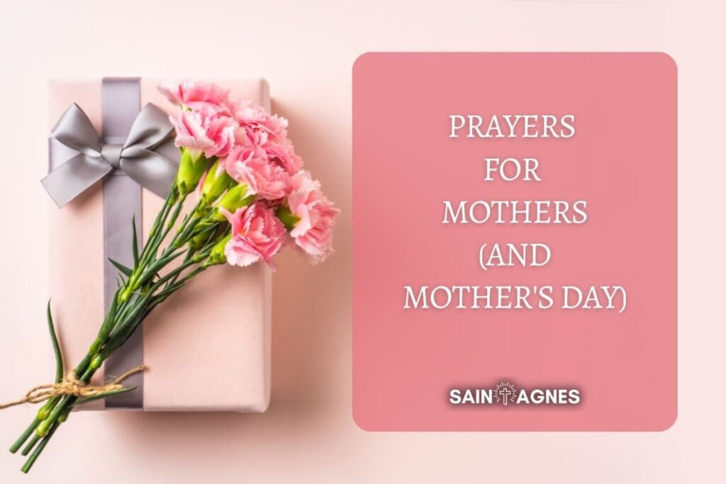 7 Prayers For Mothers (and Mother's Day)