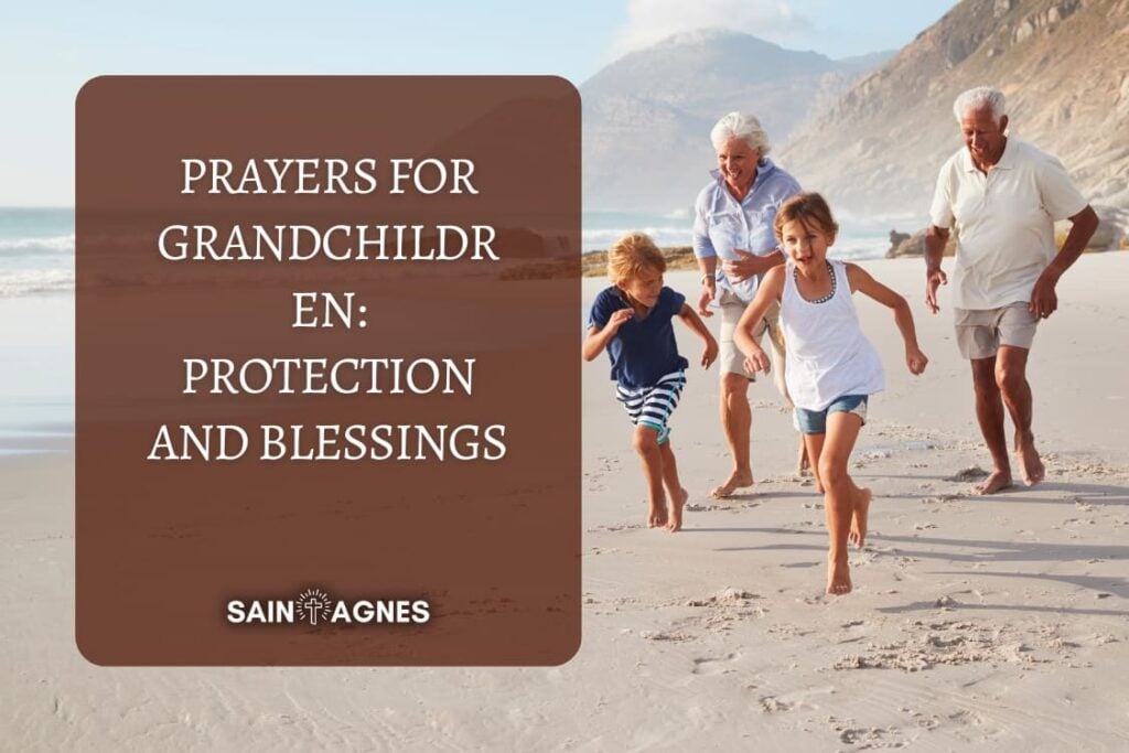 6 Prayers for Grandchildren: Protection and Blessings